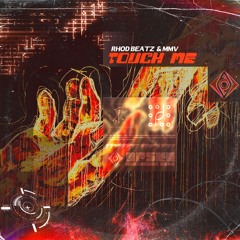 Rhod Beatz, MMV - Touch Me