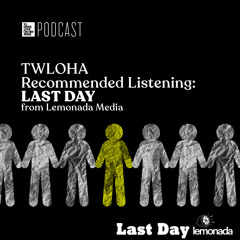TWLOHA Recommended Listening: Last Day from Lemonada Media