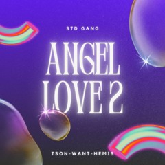 Angel Love 2 | TSon-WanT-Hemi$