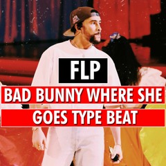 [ FLP Project ] Bad Bunny WHERE SHE GOES Type Beat | Jersey Club Type Beat SHE KNOWS