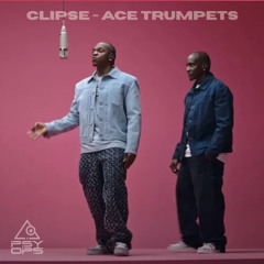 Clipse - Ace Trumpets (Psyops Bootleg)