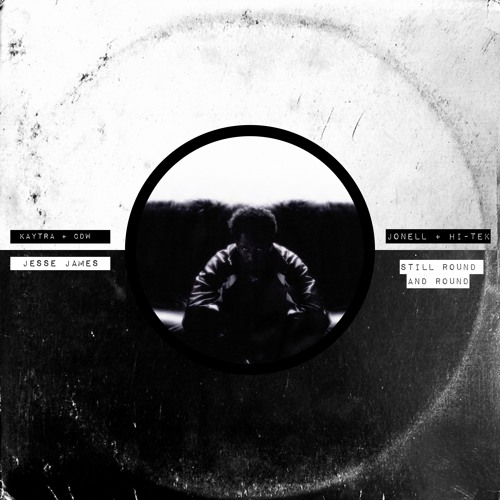 KAYTRANADA + Charlotte Day Wilson X Jonell + Hi-Tek - Still Round And Round (Jesse James Edit)