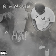 BigYackin-HA! (Official Audio)