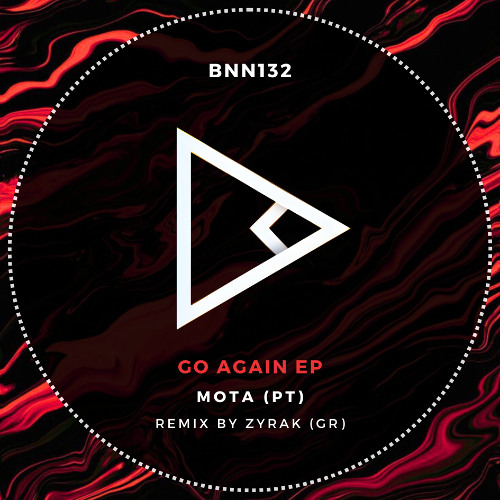Stream Mota (PT) - Go Again (Zyrak (GR) Remix) by BNN RECORDS