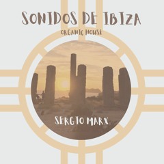 Sergio Marx @ Sonidos De Ibiza (Organic House)