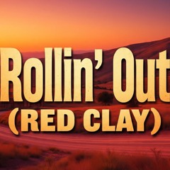 Rollin' Out (Red Clay)