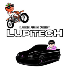 Criss Booy X El Nene - Lupitech