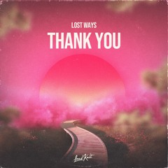 Lost Ways - Thank you