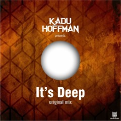 Kadu Hoffman - It's Deep
