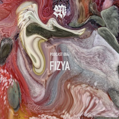MOTHER podcast 004 - Fizya