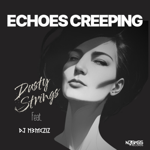 Echoes Creeping (feat. DJ N3M3ZIZ)
