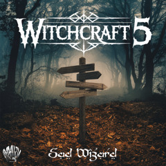 Sad Wizard - Witchcraft 5 [Iparallels Records]