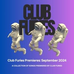 Club Furies Premieres: September 2024