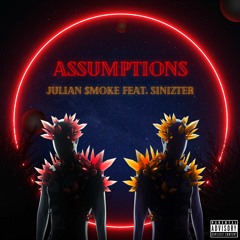ASSUMPTIONS FEAT. SINIZTER(Prod. Rajaste)