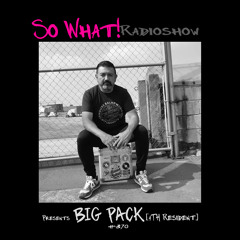 So What Radioshow 370/Big Pack [4th Resident]