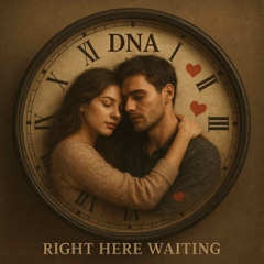 DNA PROJEKT - RIGHT HERE WAITING