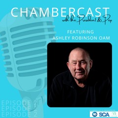 ChamberCast Ep 13 Ashley Robinson OAM