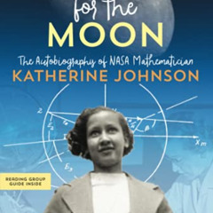 Read KINDLE 💏 Reaching for the Moon: The Autobiography of NASA Mathematician Katheri