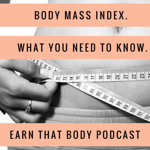 #224 Body Mass Index! What You Need To Know.