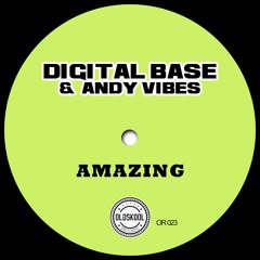 Digital Base & Andy Vibes - Amazing