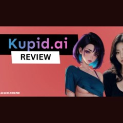 🎙️Kupid AI Breakdown: Reviewing Virtual Relationships💘