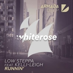 Low Steppa - Runnin' (Whiterose Edit)