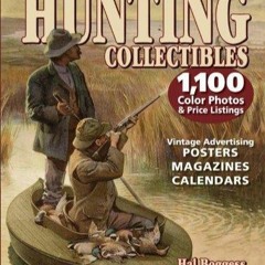 Read PdF Classic Hunting Collectibles: Identification & Price Guide