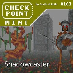 Checkpoint Mini #163 - Shadowcaster