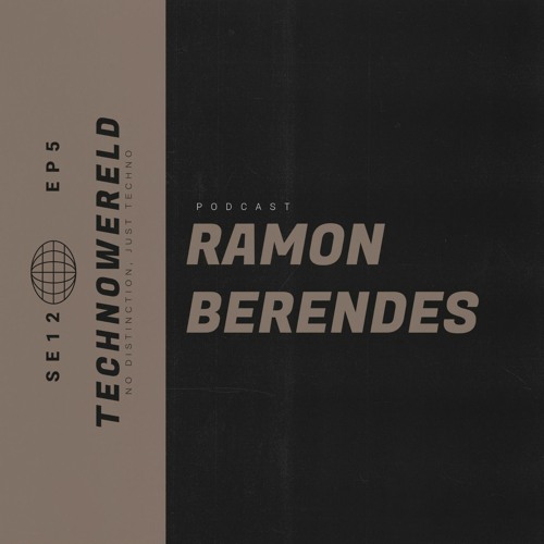 Ramon Berendes | Techno Wereld Podcast SE12EP5