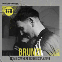 Home Is Where House Is Playing 179 [Housepedia Podcasts] I Brunzi