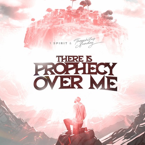 there is  Prophecy Over me
