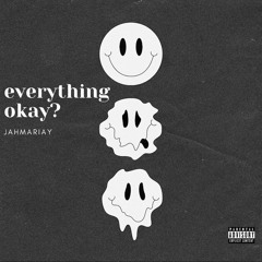 Everything Okay?