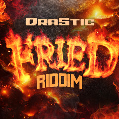 FRIED RIDDIM