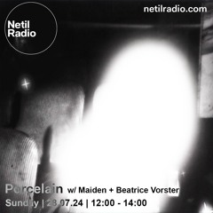 Porcelain w/ Maiden + Beatrice Vorster - 28th July 2024