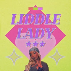 Liddle Lady (prod. bishwoke)