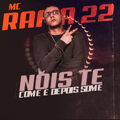 Nois Te Come e Depois Some