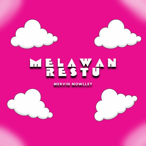 Melawan Restu - Mahalini (Mervin Mowlley R&B Remix)