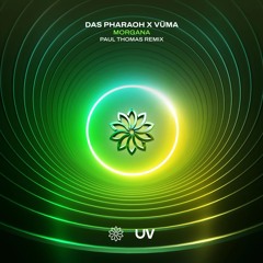 Premiere: Das Pharaoh X VÜMA - Morgana (Paul Thomas Remix) [UV]