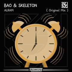 Bao X Skeleton - Alram [( Original Mix ) FREE DOWNLOAD ]