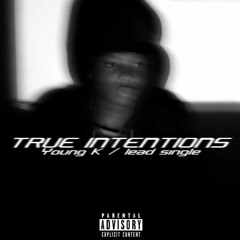 True Intentions [lead single]