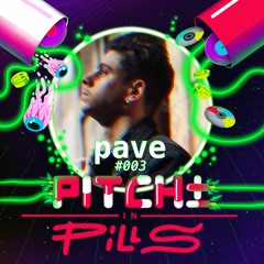 PITCH± in PILLS - Podcast #003 - Pave