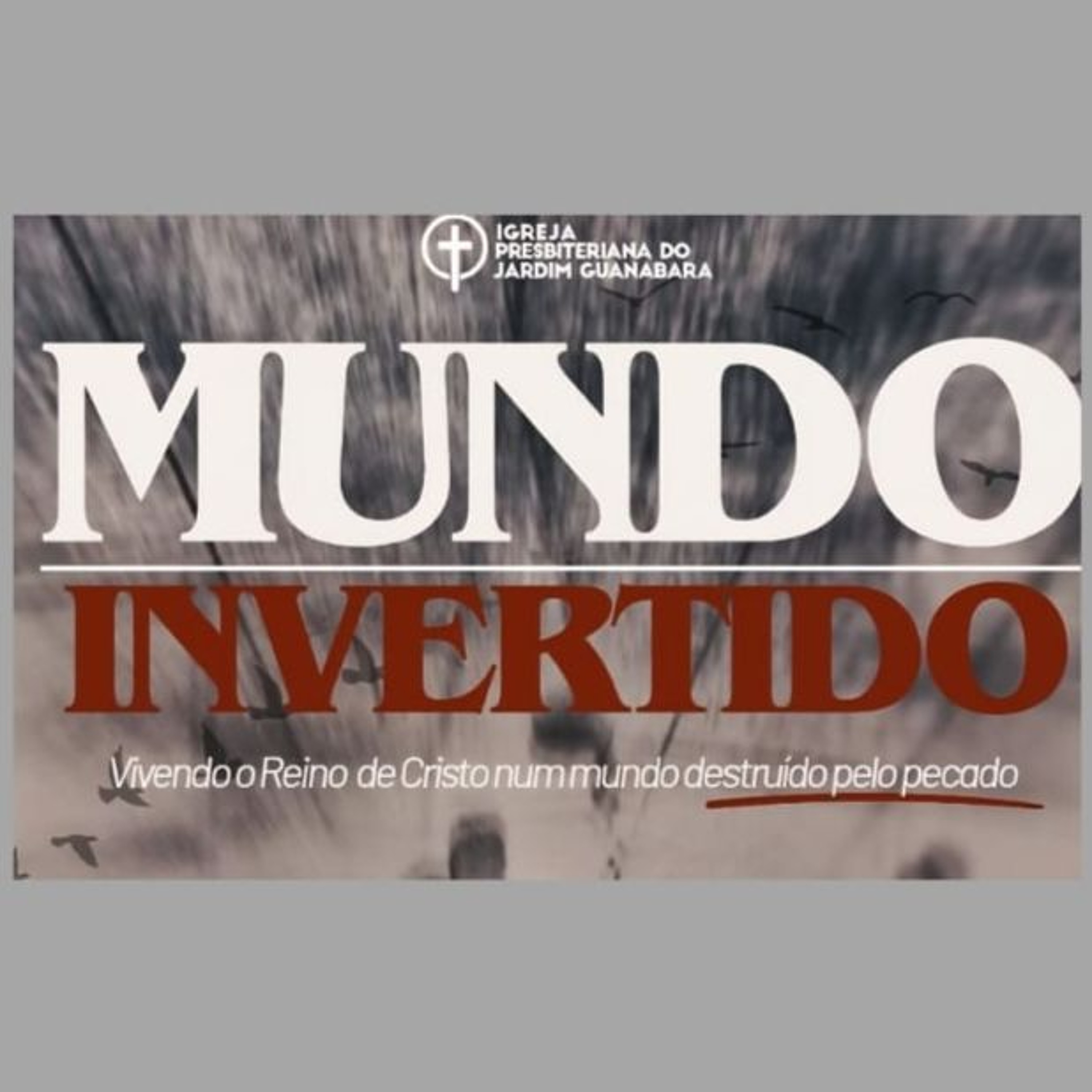 Mundo Invertido: "Tudo que eu quiser o cara lá de cima vai me dar..." -  Rev. Jerson Neto episode artwork
