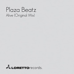 Alive (Original Mix)by Plaza Beatz