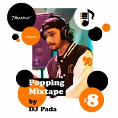 Popping Mixtape #8 by Pada