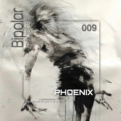 BipolarPodcast - 009 - Phoenix