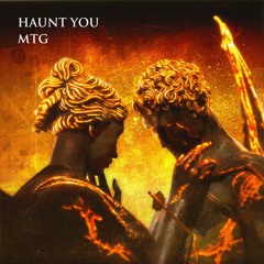 MTG - Haunt You