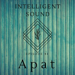 Apat for Intelligent Sound. Episode 81