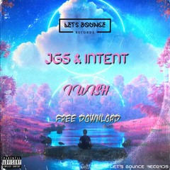 JGS & INTENT - I Wish (LET'S BOUNCE FREE DOWNLOAD)