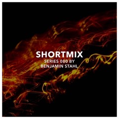 Shortmix 080 by Benjamin Stahl