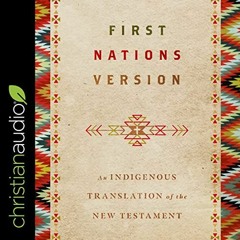 [VIEW] [KINDLE PDF EBOOK EPUB] First Nations Version: An Indigenous Translation of the New Testament